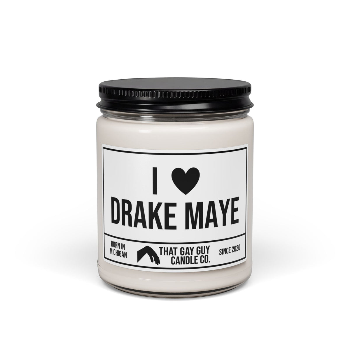 I LOVE DRAKE MAYE