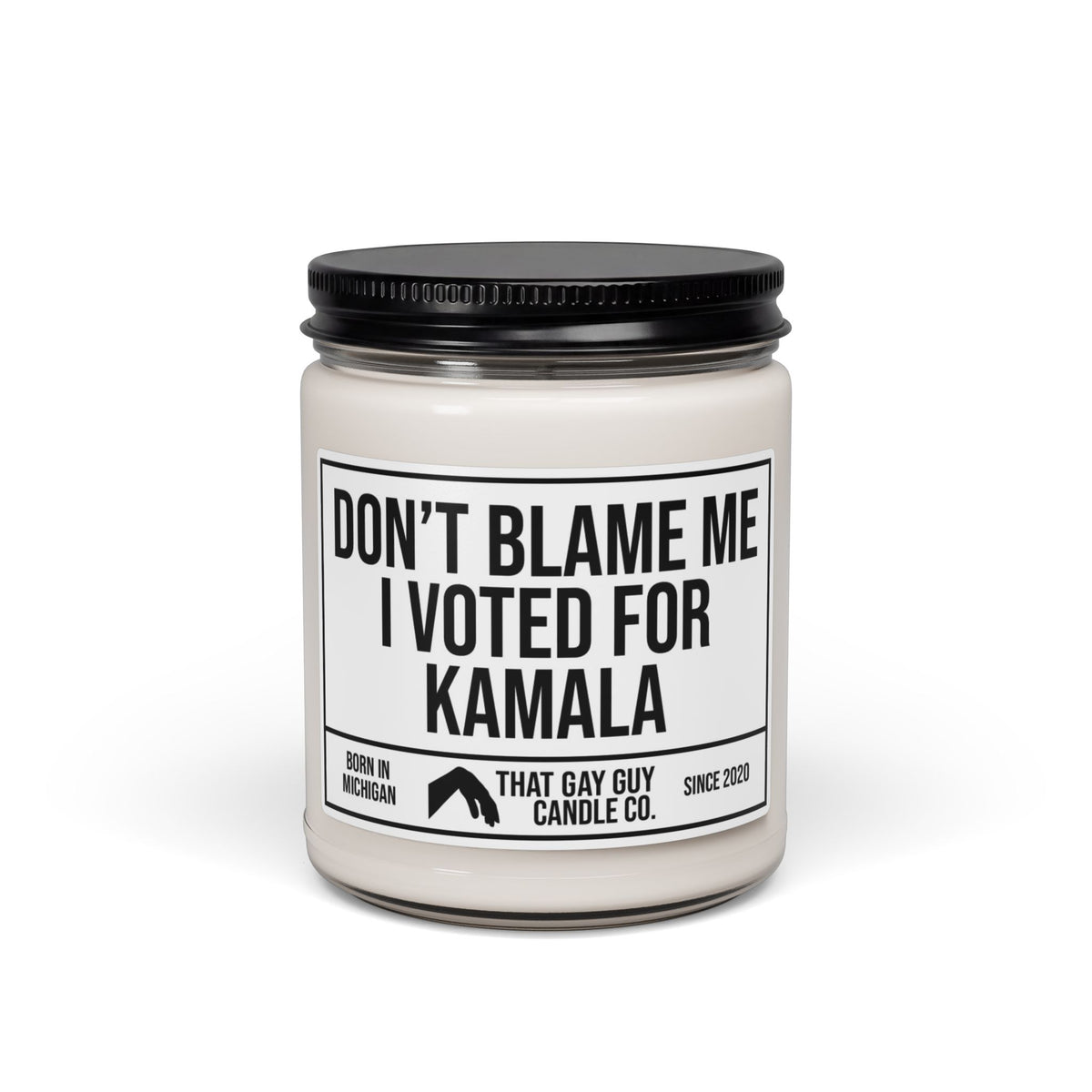 DON'T BLAME ME I VOTED FOR KAMALA