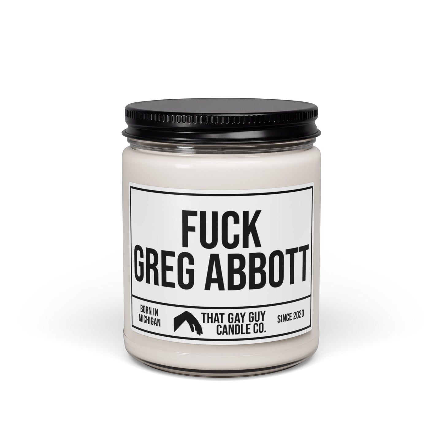 FUCK GREG ABBOTT