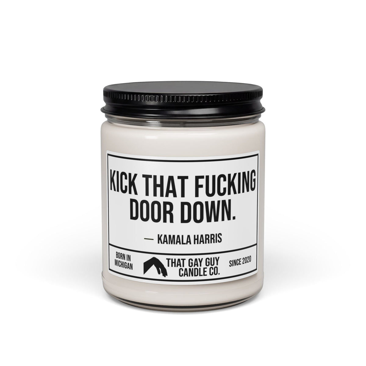 KICK THAT FUCKING DOOR DOWN