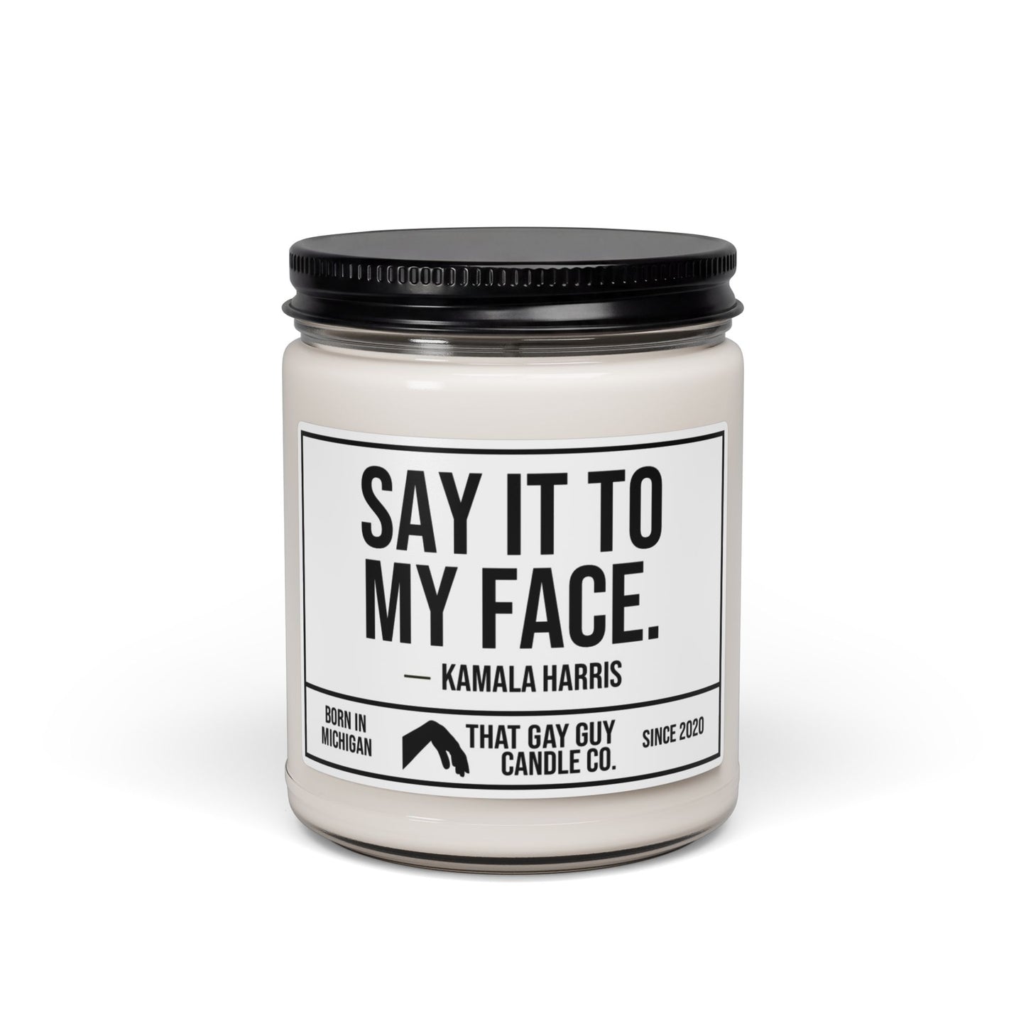 SAY IT TO MY FACE