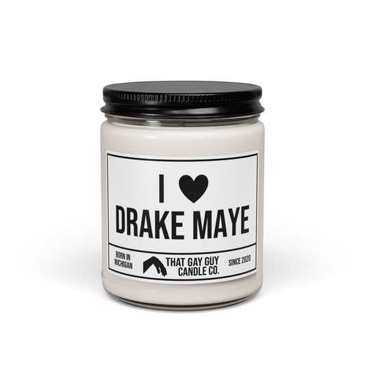 I LOVE DRAKE MAYE