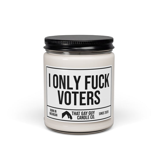 I ONLY FUCK VOTERS