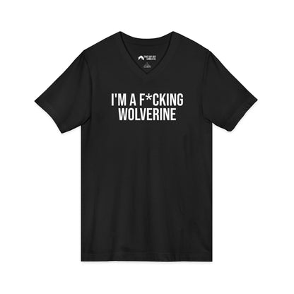I'M A F*CKING WOLVERINE UNISEX V-NECK TEE