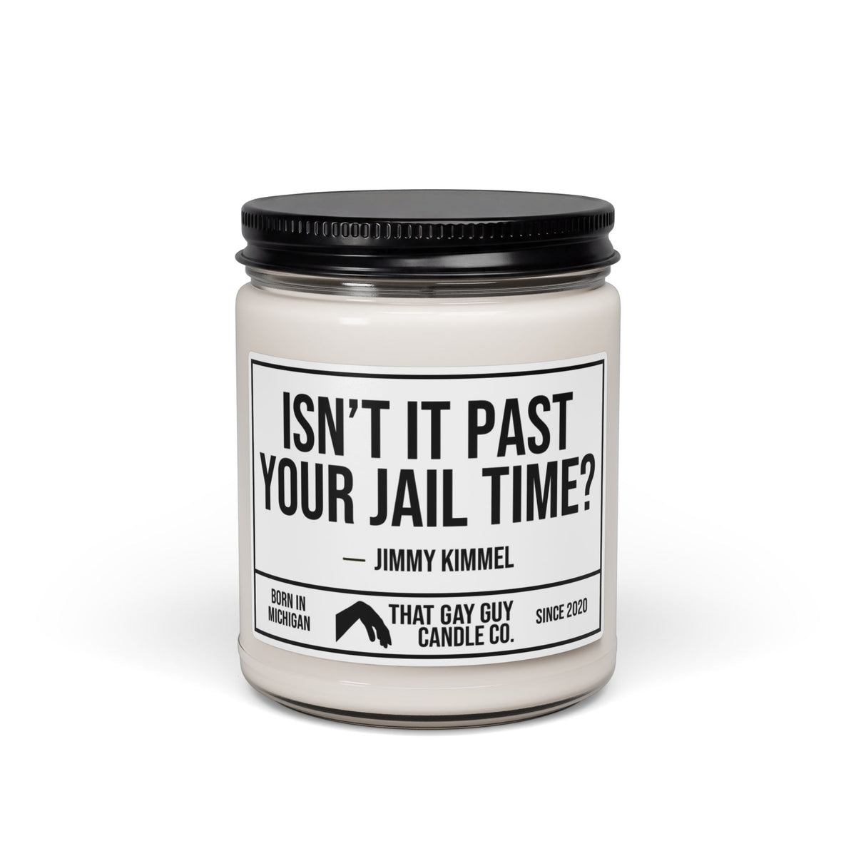 ISN'T IT PAST YOUR JAIL TIME