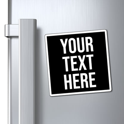 PERSONALIZED TEXT SQUARE VINYL MAGNET BLACK + WHITE