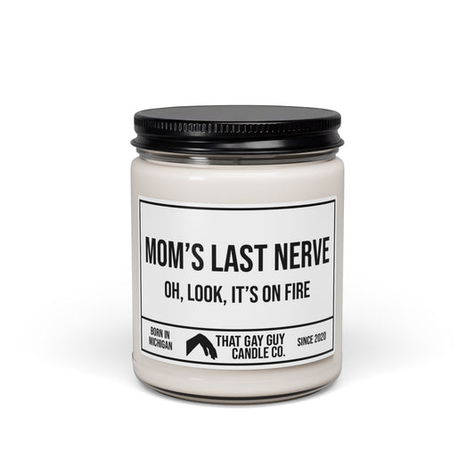 MOM'S LAST NERVE