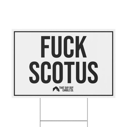 FUCK SCOTUS YARD SIGN