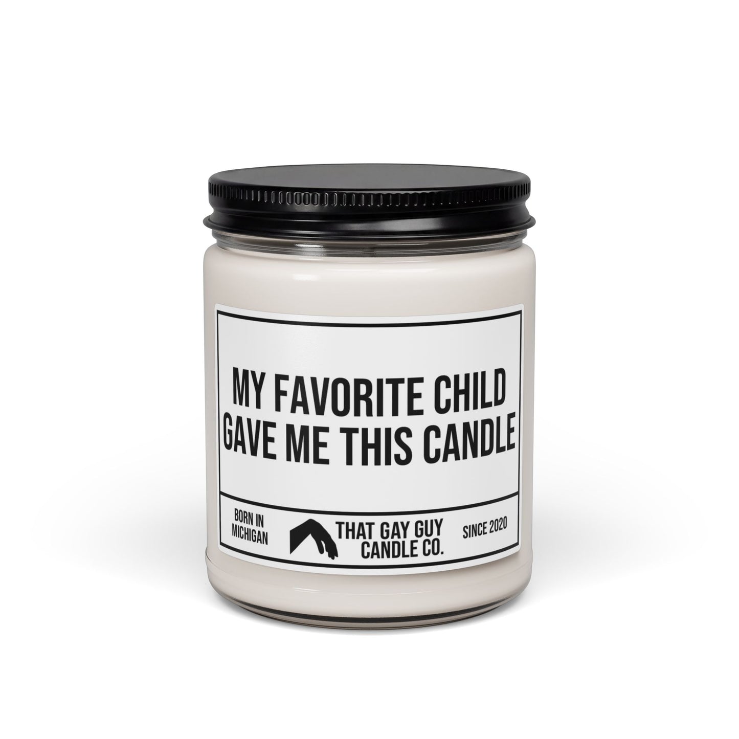 MY FAVORITE CHILD GAVE ME THIS CANDLE