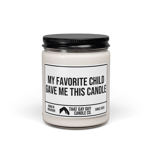 MY FAVORITE CHILD GAVE ME THIS CANDLE