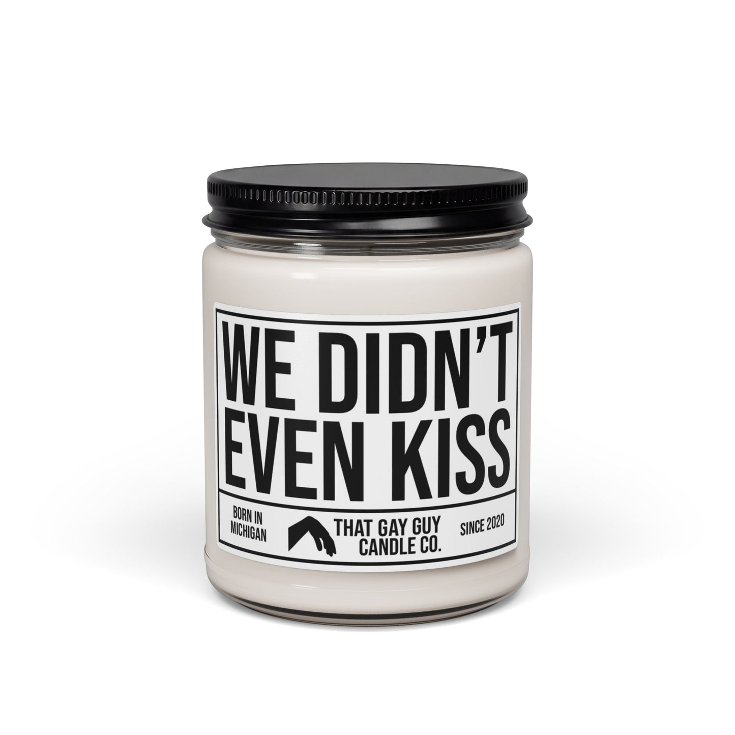 WE DIDN'T EVEN KISS