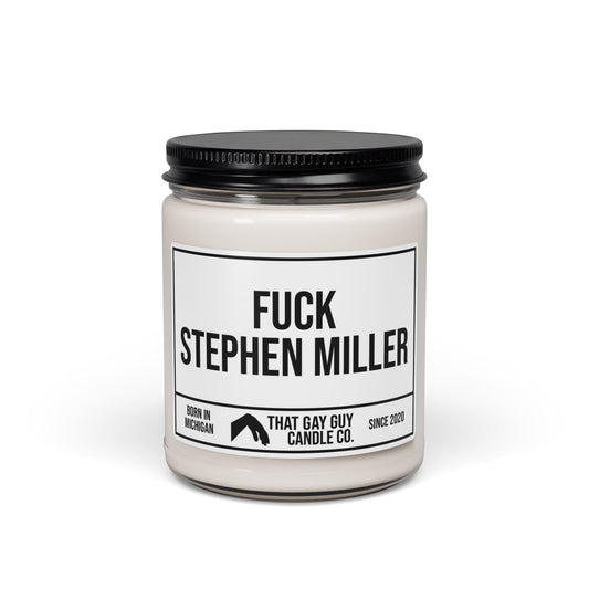 FUCK STEPHEN MILLER