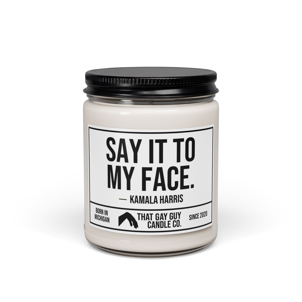 SAY IT TO MY FACE