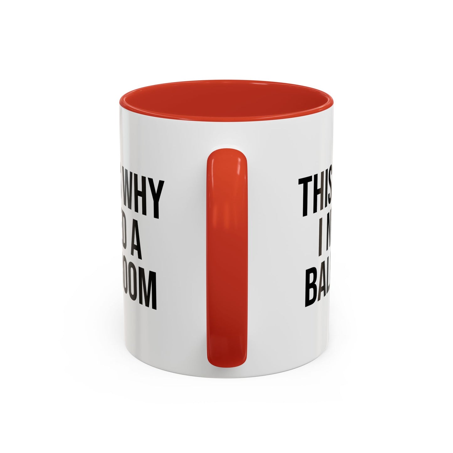 THIS IS WHY I NEED A BALLROOM COFFEE MUG