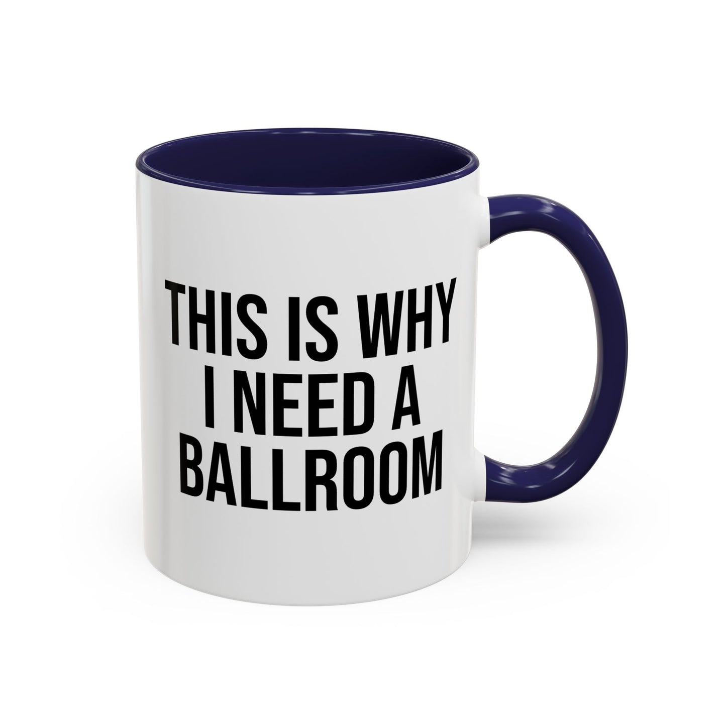 THIS IS WHY I NEED A BALLROOM COFFEE MUG