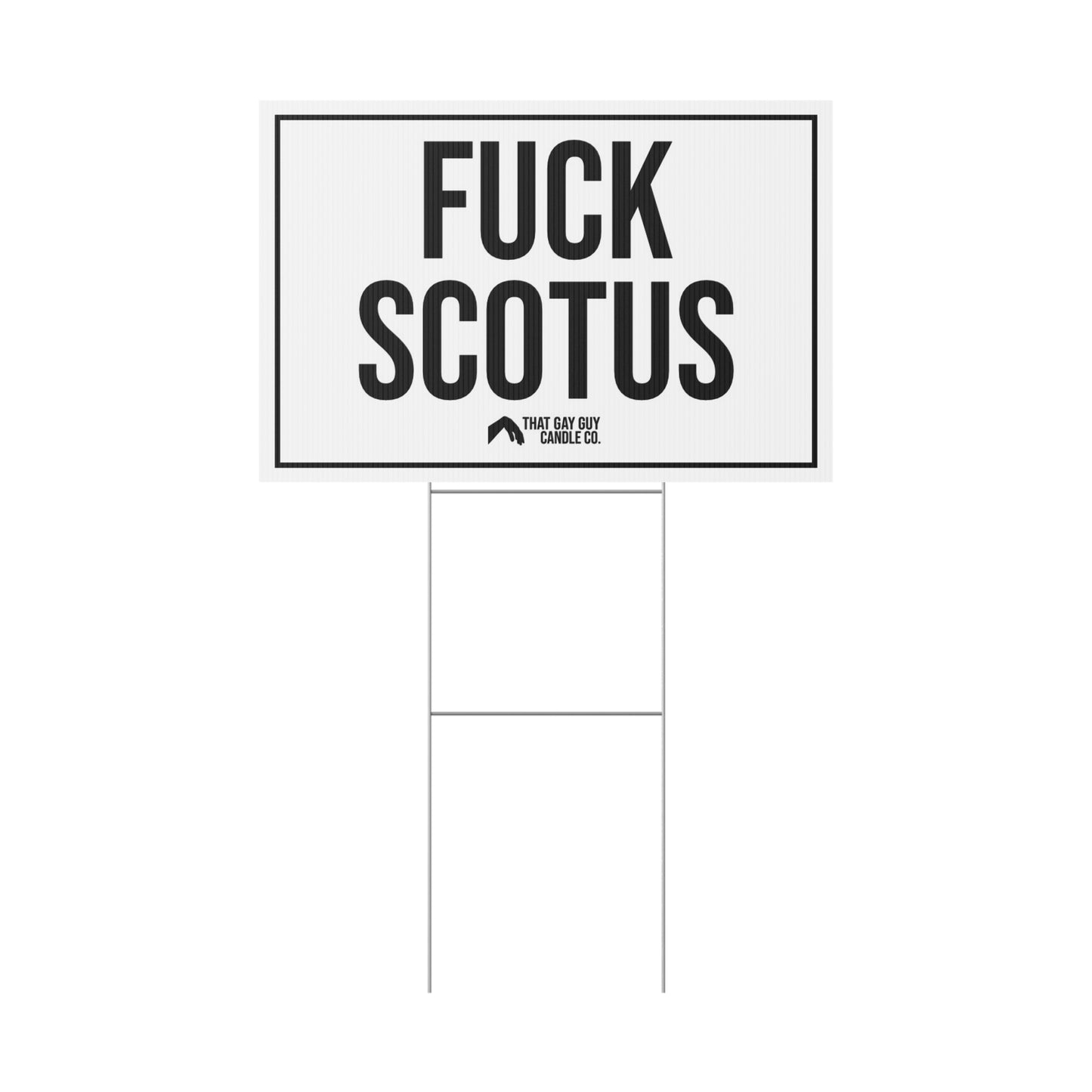 FUCK SCOTUS YARD SIGN