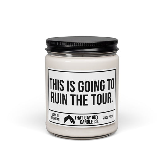 THIS IS GOING TO RUIN THE TOUR