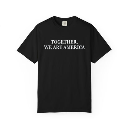 TOGETHER WE ARE AMERICA ALL-GENDER TEE