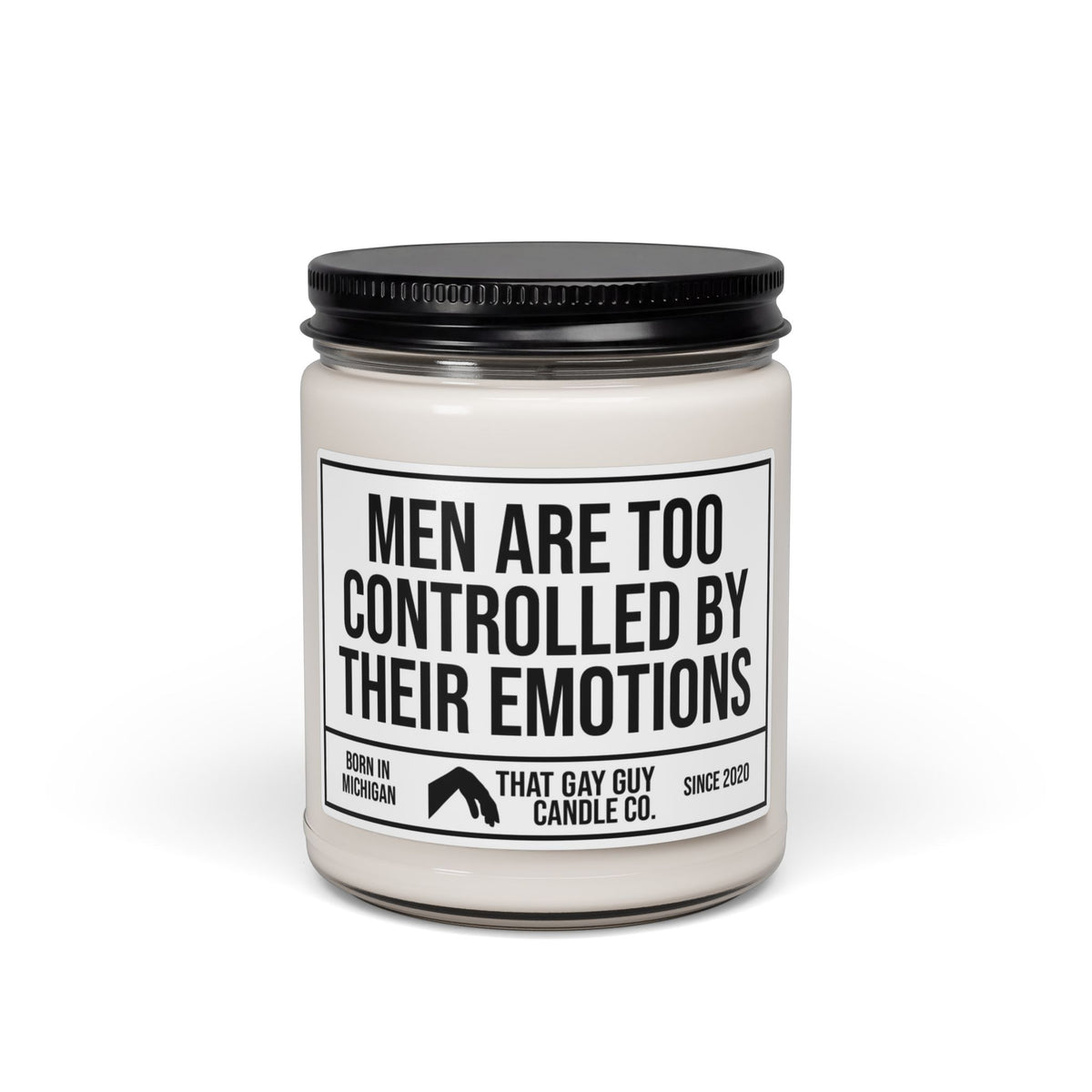 MEN ARE TOO CONTROLLED BY THEIR EMOTIONS