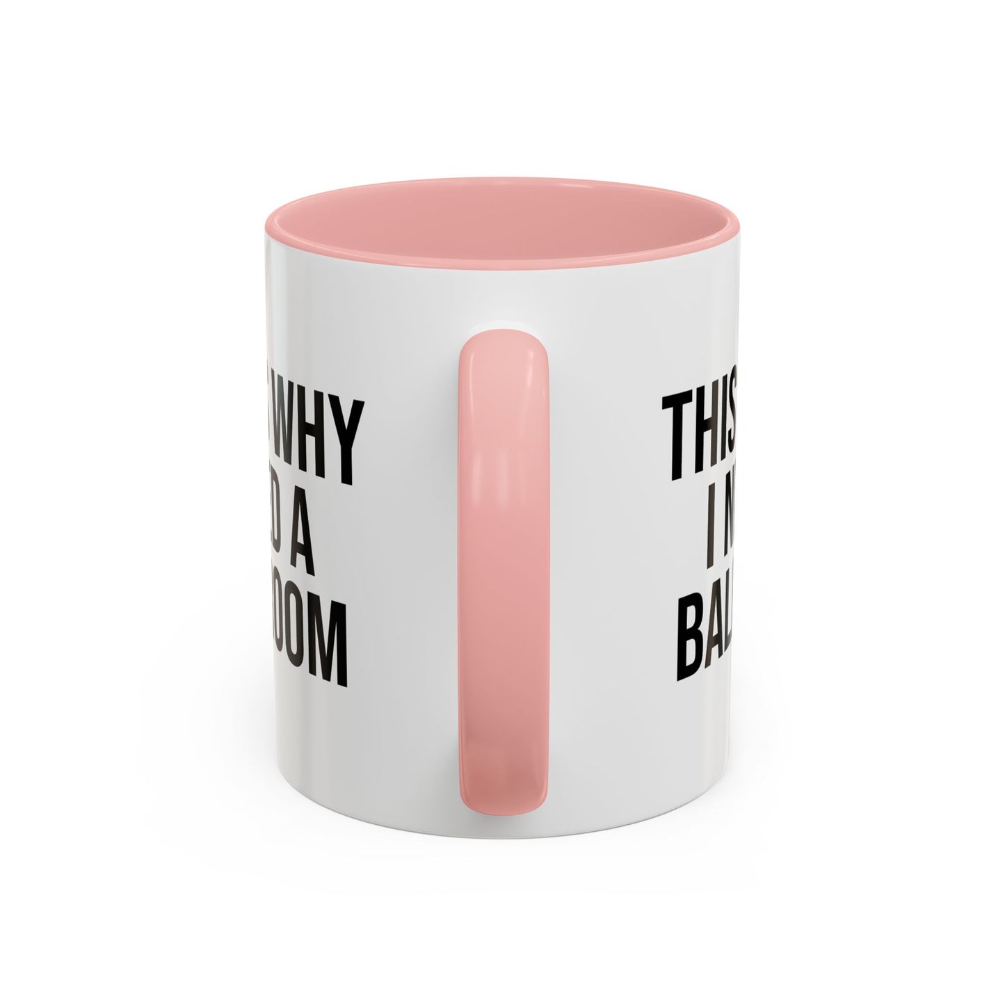 THIS IS WHY I NEED A BALLROOM COFFEE MUG