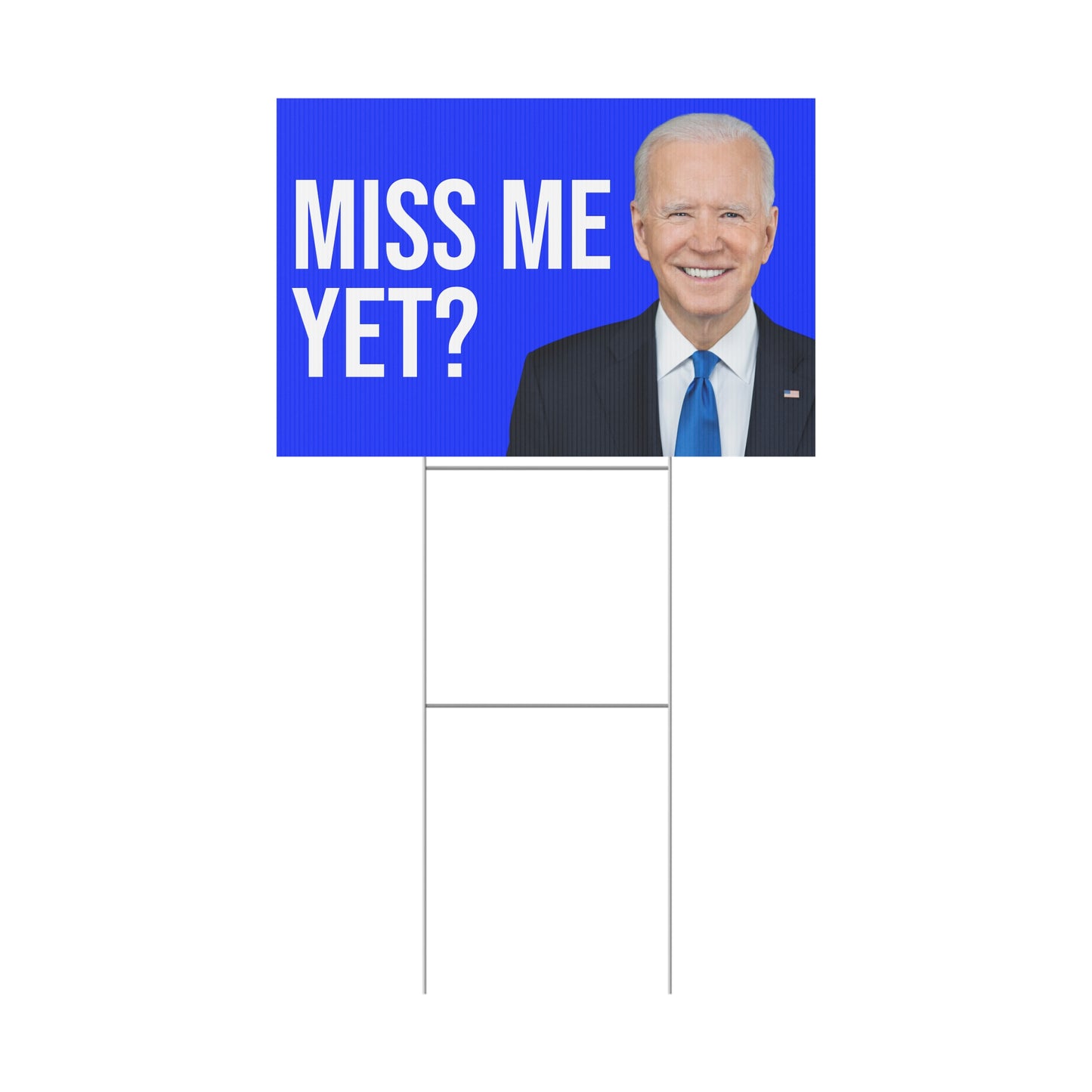MISS ME YET YARD SIGN