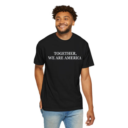 TOGETHER WE ARE AMERICA ALL-GENDER TEE