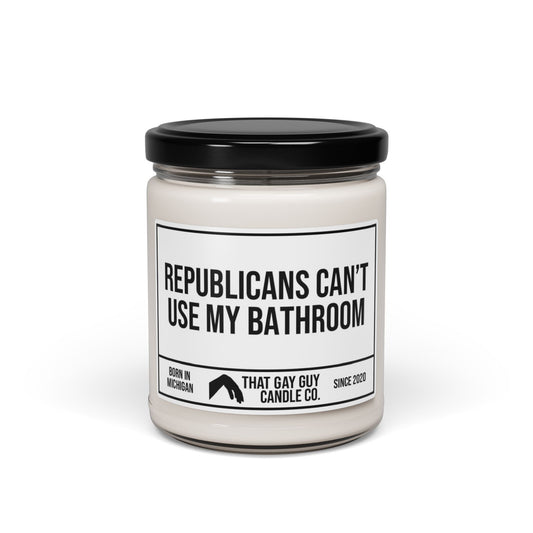 REPUBLICANS CAN'T USE MY BATHROOM