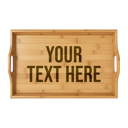 PERSONALIZED TEXT ENGRAVED BAMBOO SERVING TRAY
