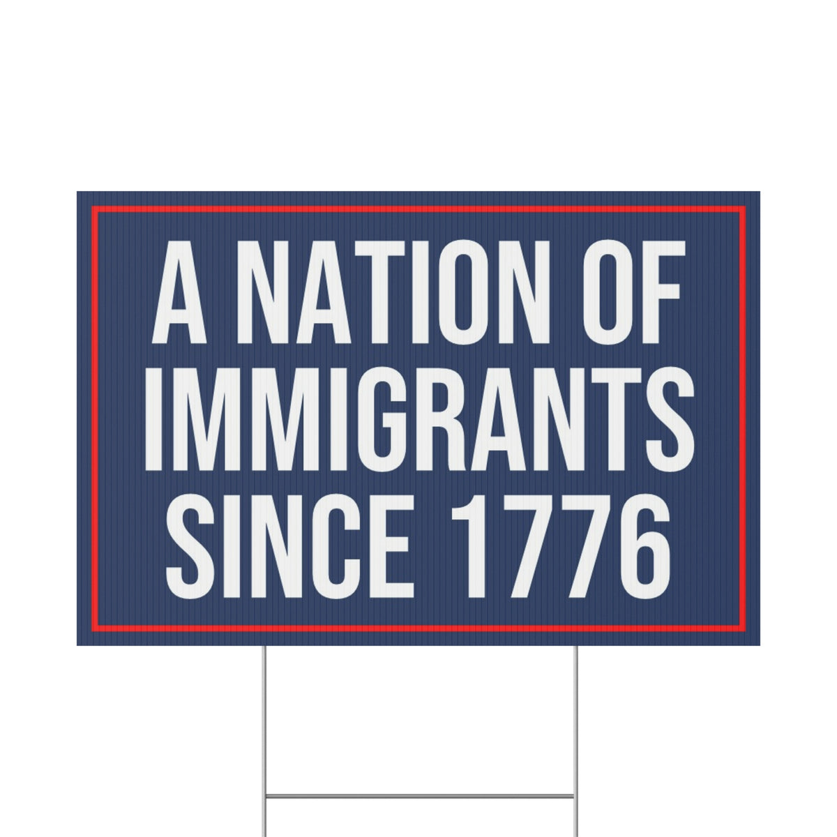 A NATION OF IMMIGRANTS YARD SIGN
