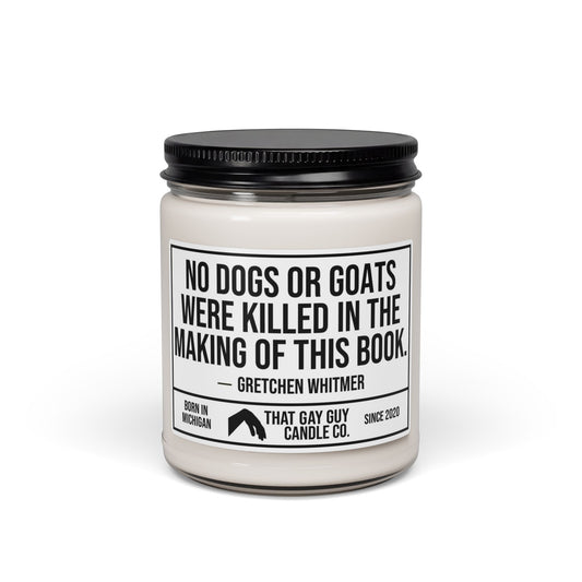 NO DOGS OR GOATS WERE KILLED IN THE MAKING OF THIS BOOK