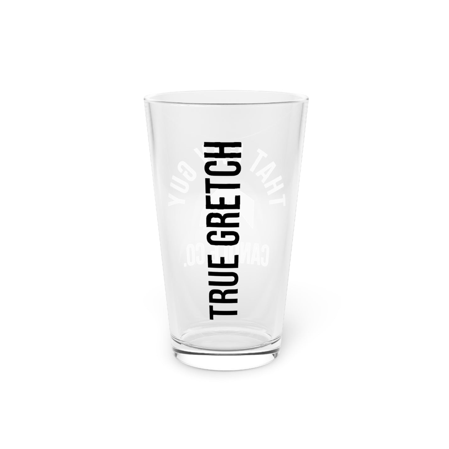 TRUE GRETCH + TGGCC PINT GLASS