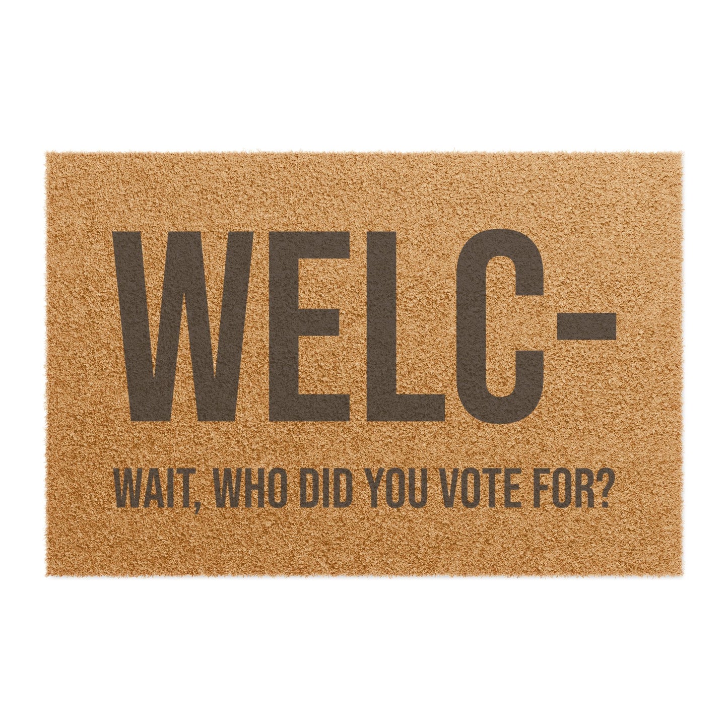 WHO DID YOU VOTE FOR DOORMAT