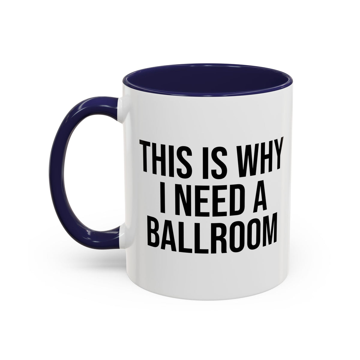 THIS IS WHY I NEED A BALLROOM COFFEE MUG
