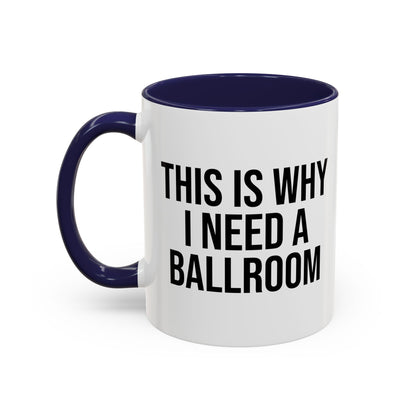 THIS IS WHY I NEED A BALLROOM COFFEE MUG