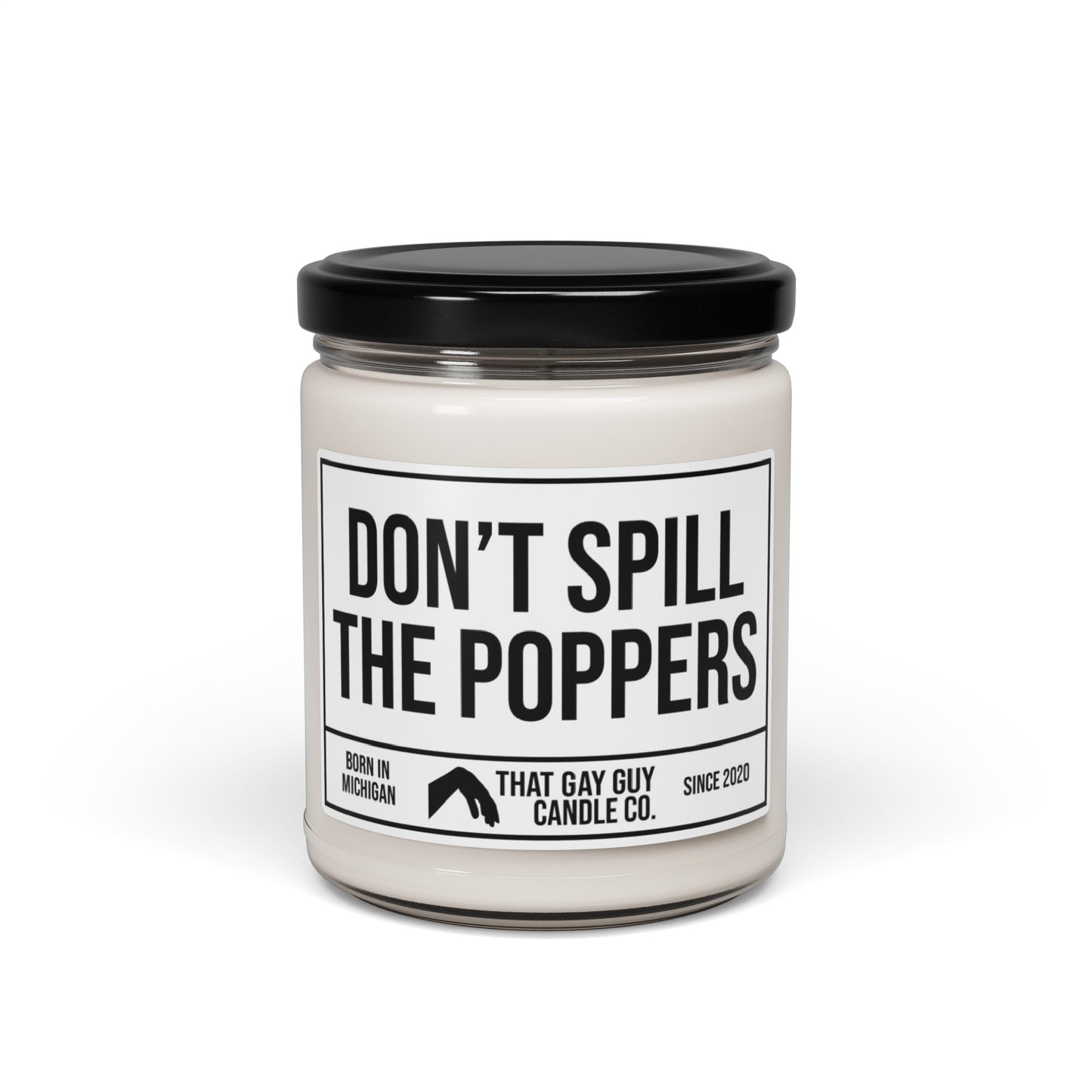 DON'T SPILL THE POPPERS