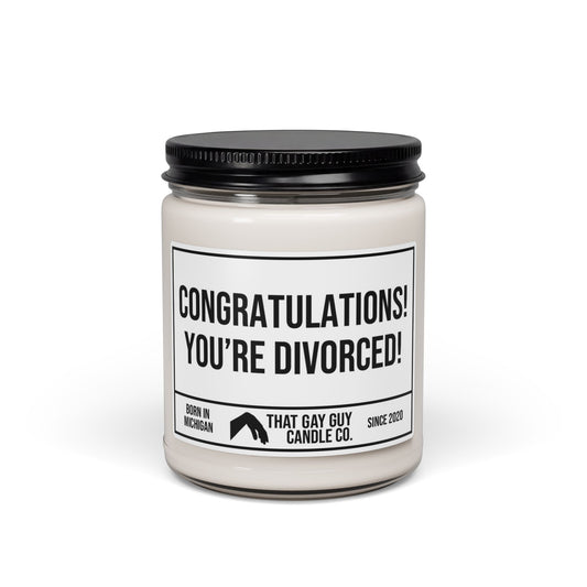 CONGRATULATIONS YOU'RE DIVORCED