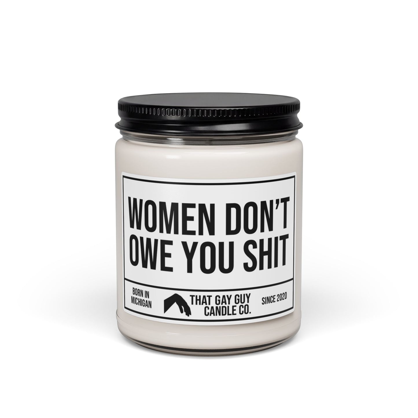 WOMEN DON'T OWE YOU SHIT