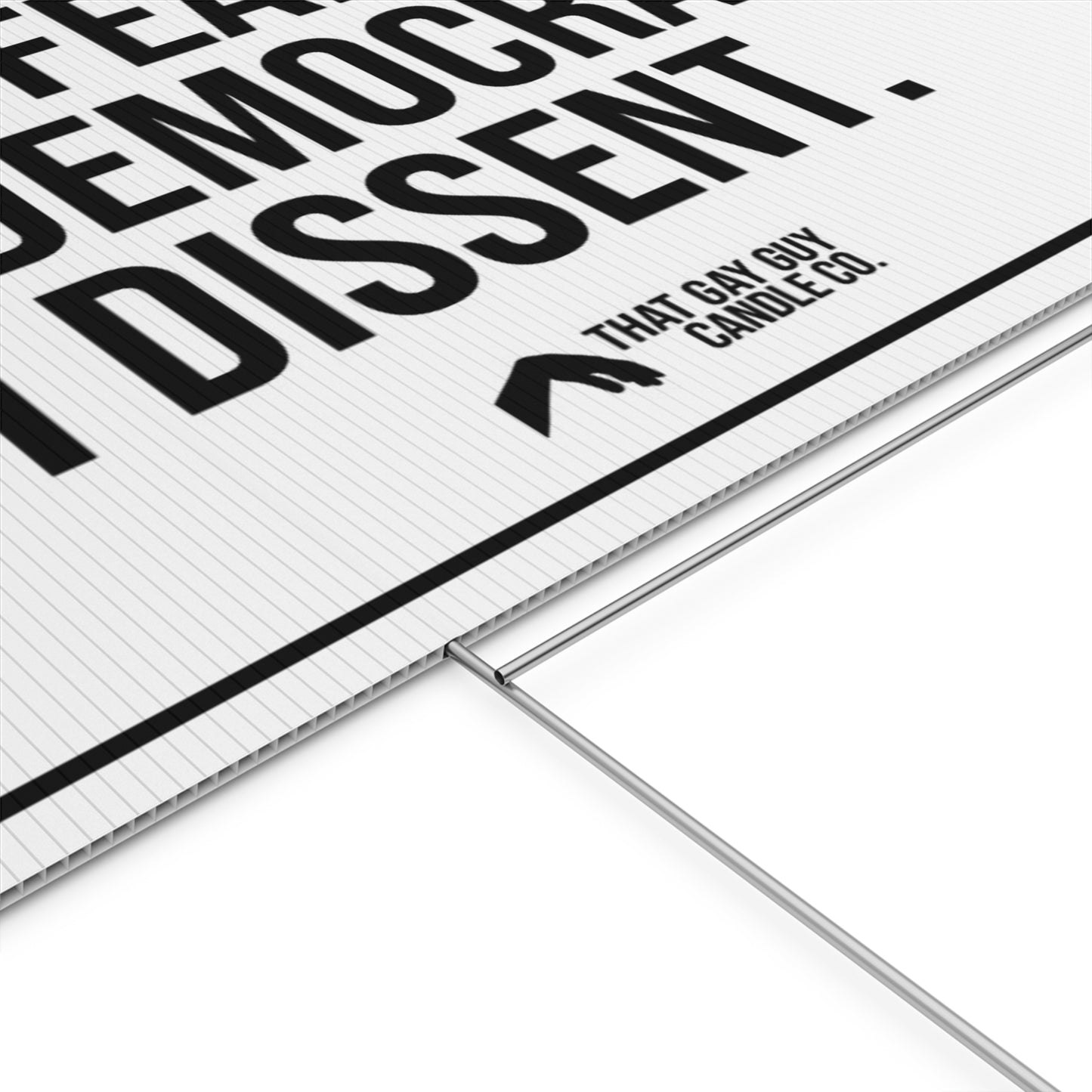 I DISSENT YARD SIGN