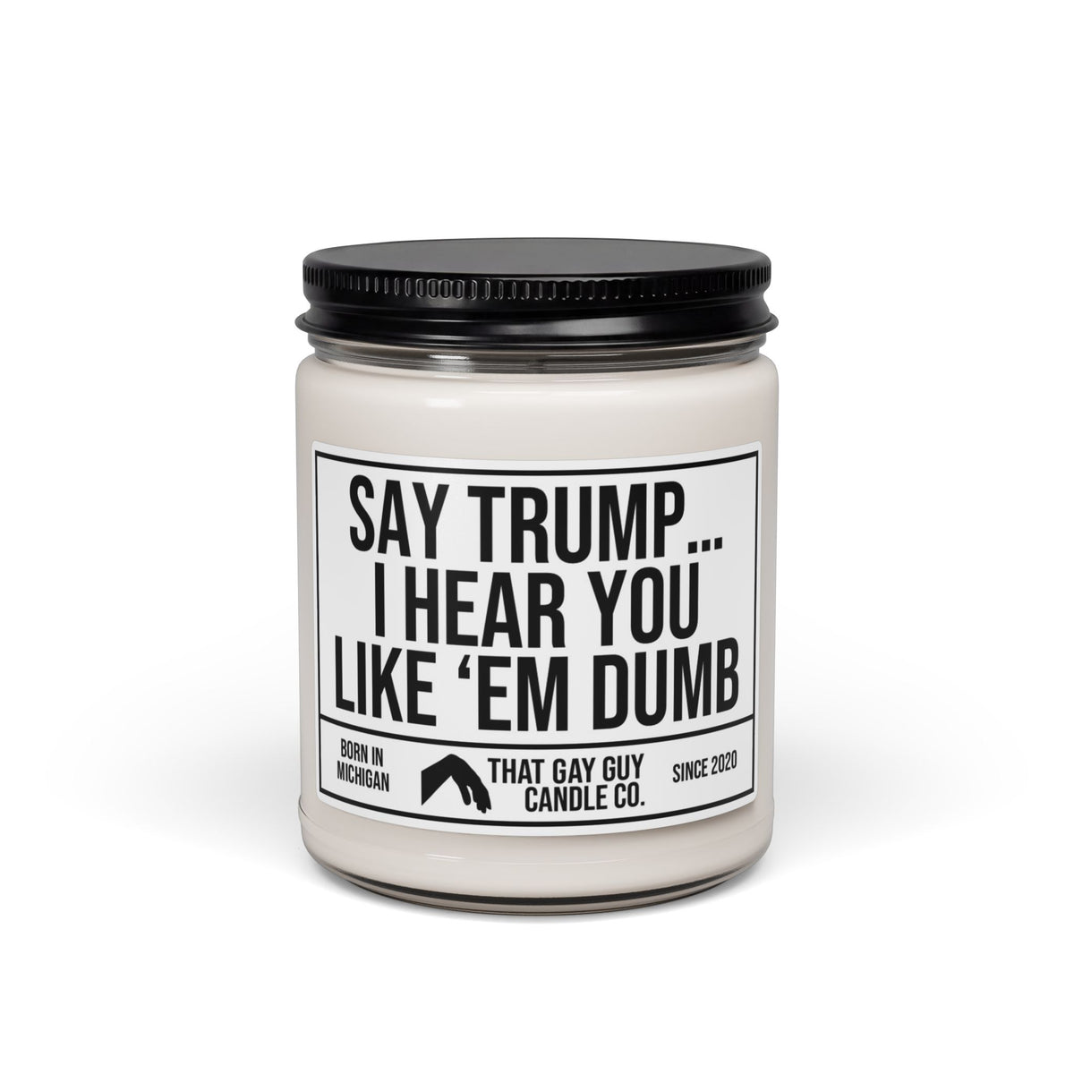 I HEAR YOU LIKE 'EM DUMB