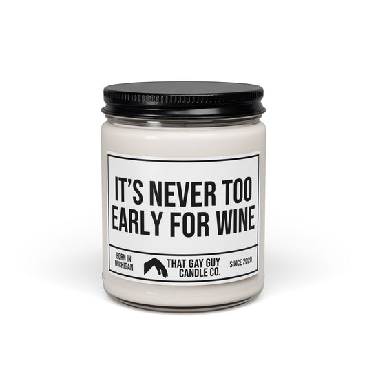 IT'S NEVER TOO EARLY FOR WINE