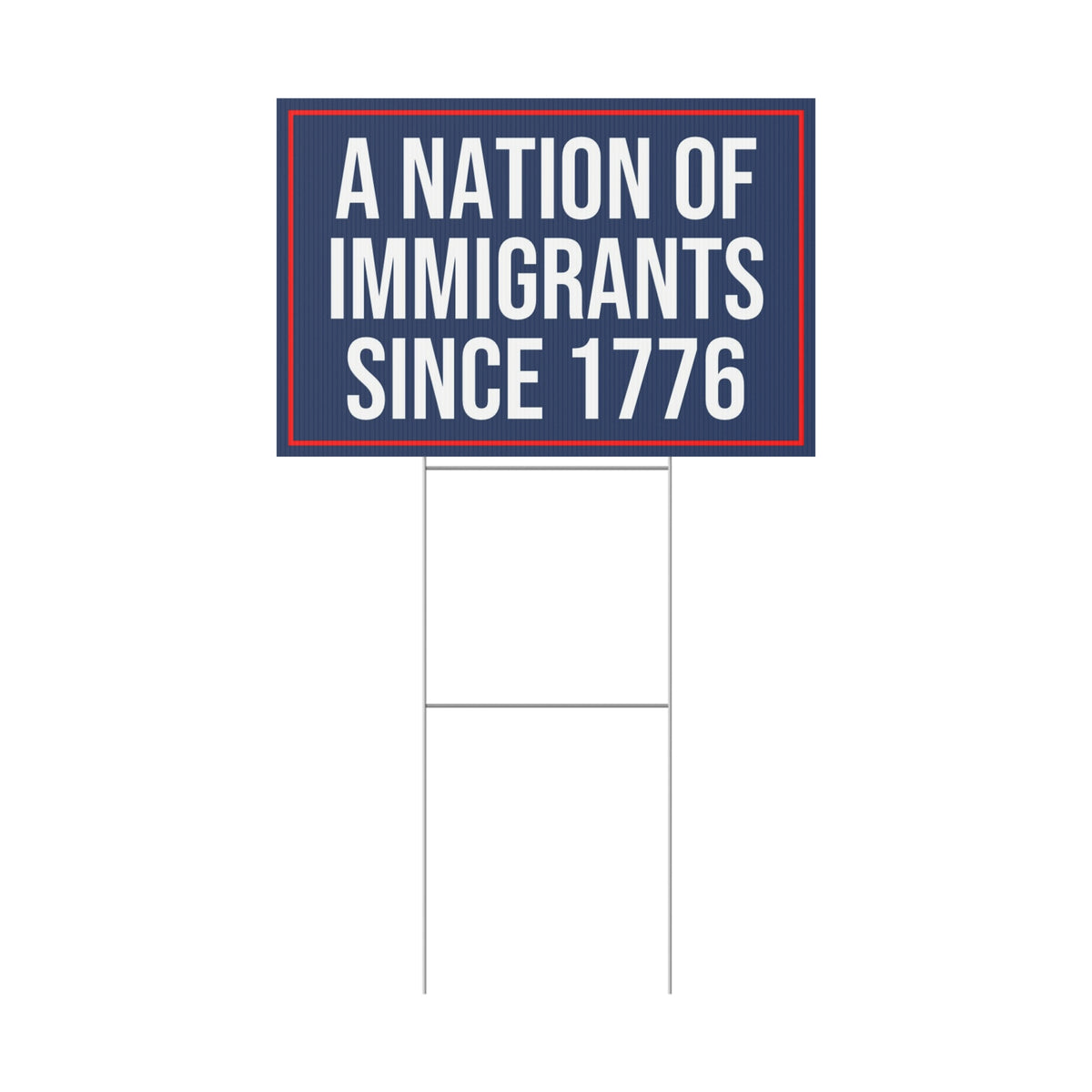 A NATION OF IMMIGRANTS YARD SIGN