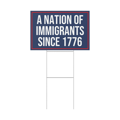 A NATION OF IMMIGRANTS YARD SIGN