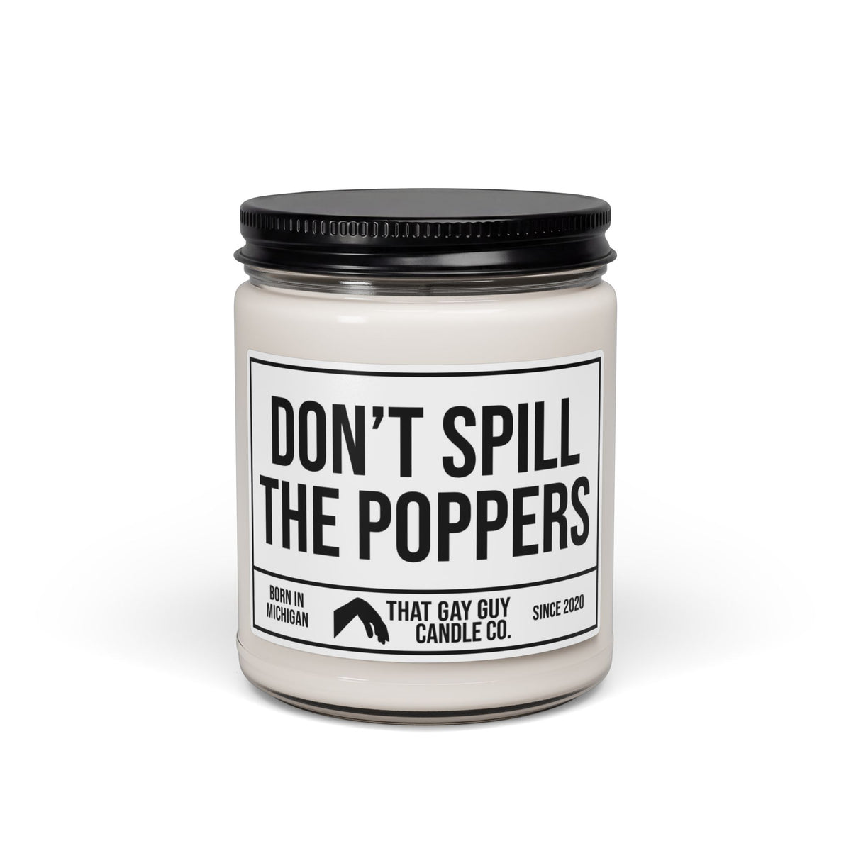 DON'T SPILL THE POPPERS