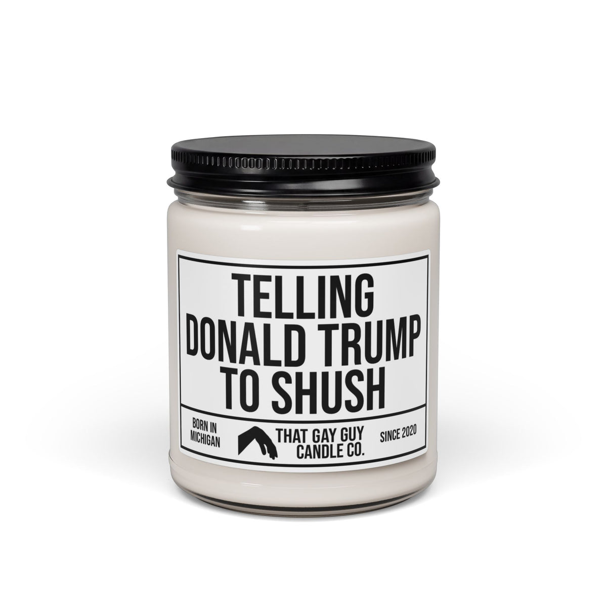 TELLING DONALD TRUMP TO SHUSH