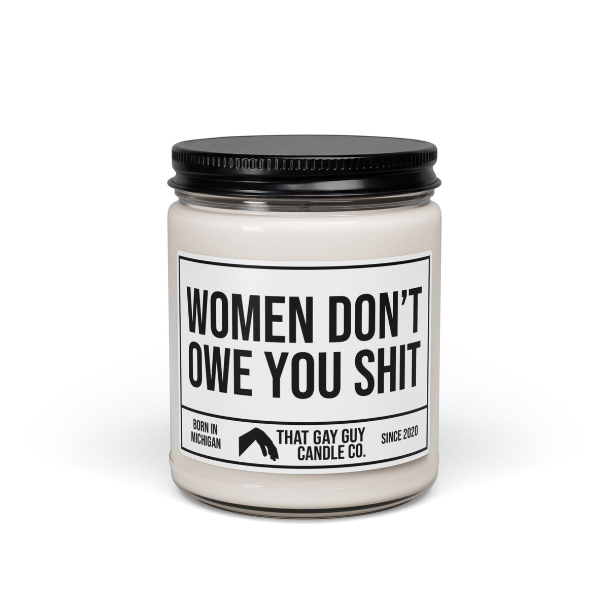 WOMEN DON'T OWE YOU SHIT
