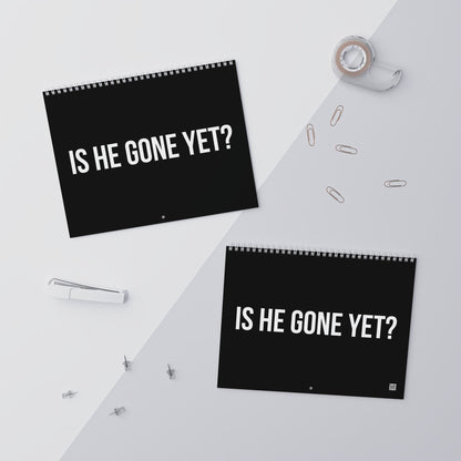 IS HE GONE YET 2027 CALENDAR