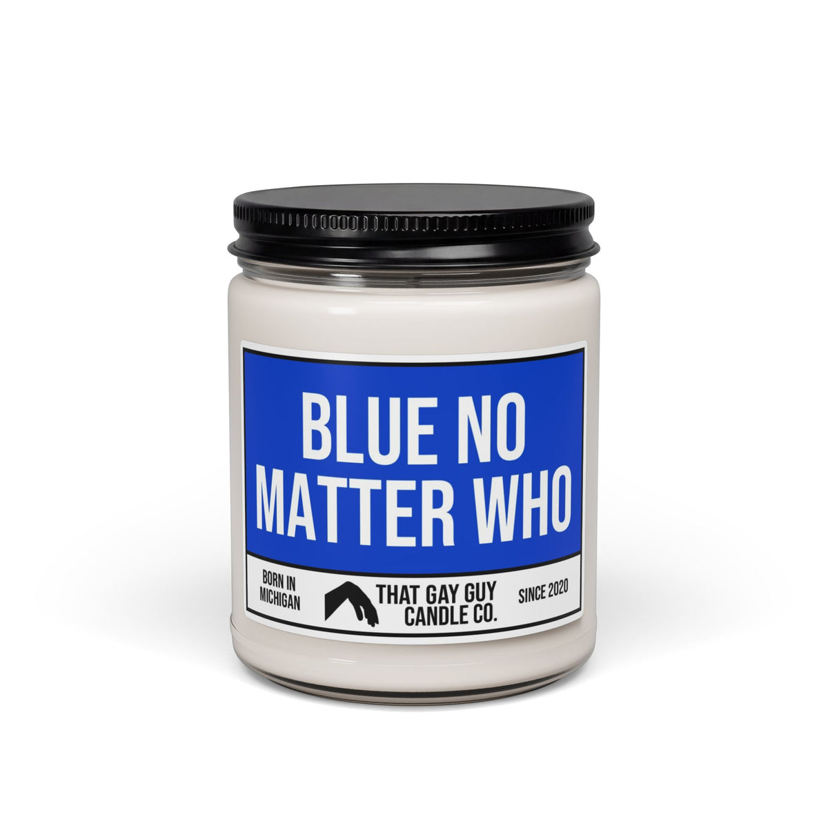 BLUE NO MATTER WHO