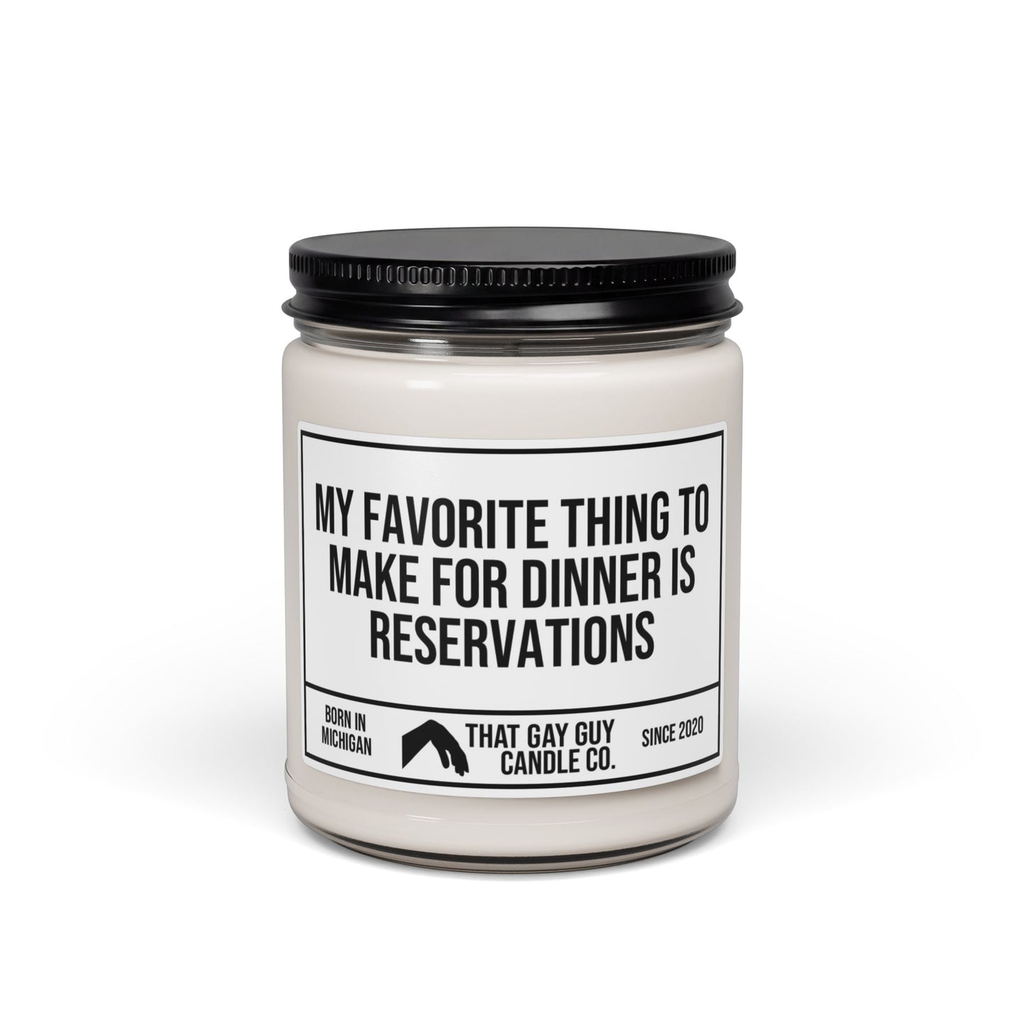 MY FAVORITE THING TO MAKE FOR DINNER IS RESERVATIONS