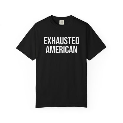 EXHAUSTED AMERICAN ALL-GENDER TEE