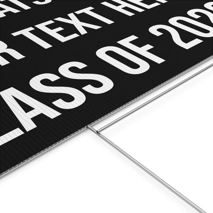 PERSONALIZED TEXT CLASS OF 2026 YARD SIGN BLACK + WHITE